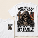 Mess With Me I Fight Back Mess With My Family They’ll Never Find Your Body Gen X Est.Year T-Shirt