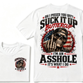 Oh I Pissed You Off? Suck It Up Buttercup I’m An Asshole It’s What I Do Generation X Est.Year Tee