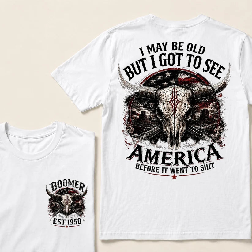 Custom Year "I MAY BE OLD BUT I GOT TO SEE AMERICA" Full Collection | T-Shirts