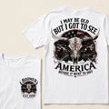 Custom Year "I MAY BE OLD BUT I GOT TO SEE AMERICA" Full Collection | T-Shirts