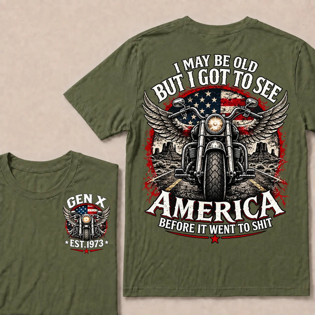 Gen X Est Year Winged Motorcycle T-Shirt | I May Be Old But I Got To See America Before It Went To Shit