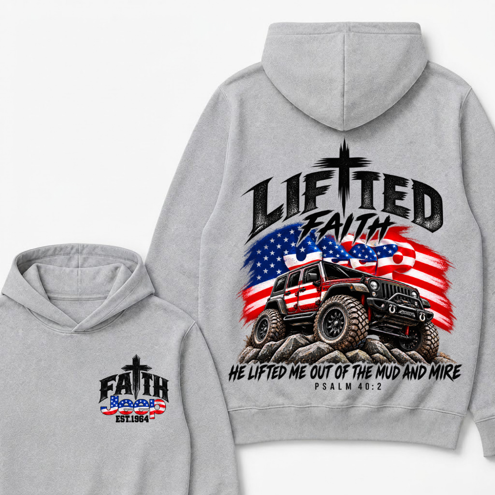 Lifted Faith He Lifted Me Out Of The Mud And Mire Psalm 40:2 Faith Jeep Est. Year Hoodie