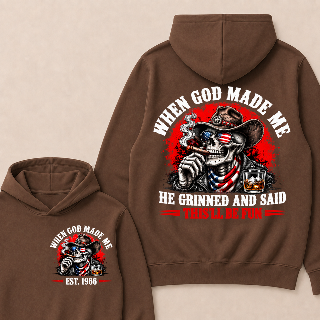 When God Made Me He Grinned And Said This'll Be Fun Skull Est. Year Hoodie