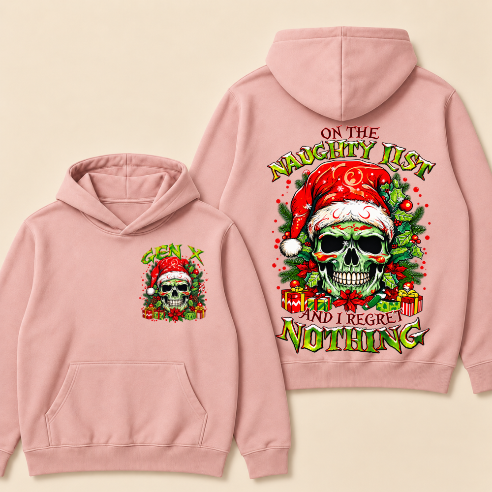 Gen X On The Naughty List And I Regret Nothing Christmas Hoodie