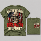 I Don't Have A Short Temper. I Have A Quick Reaction To Stupidity Gen X Est. Year Tee