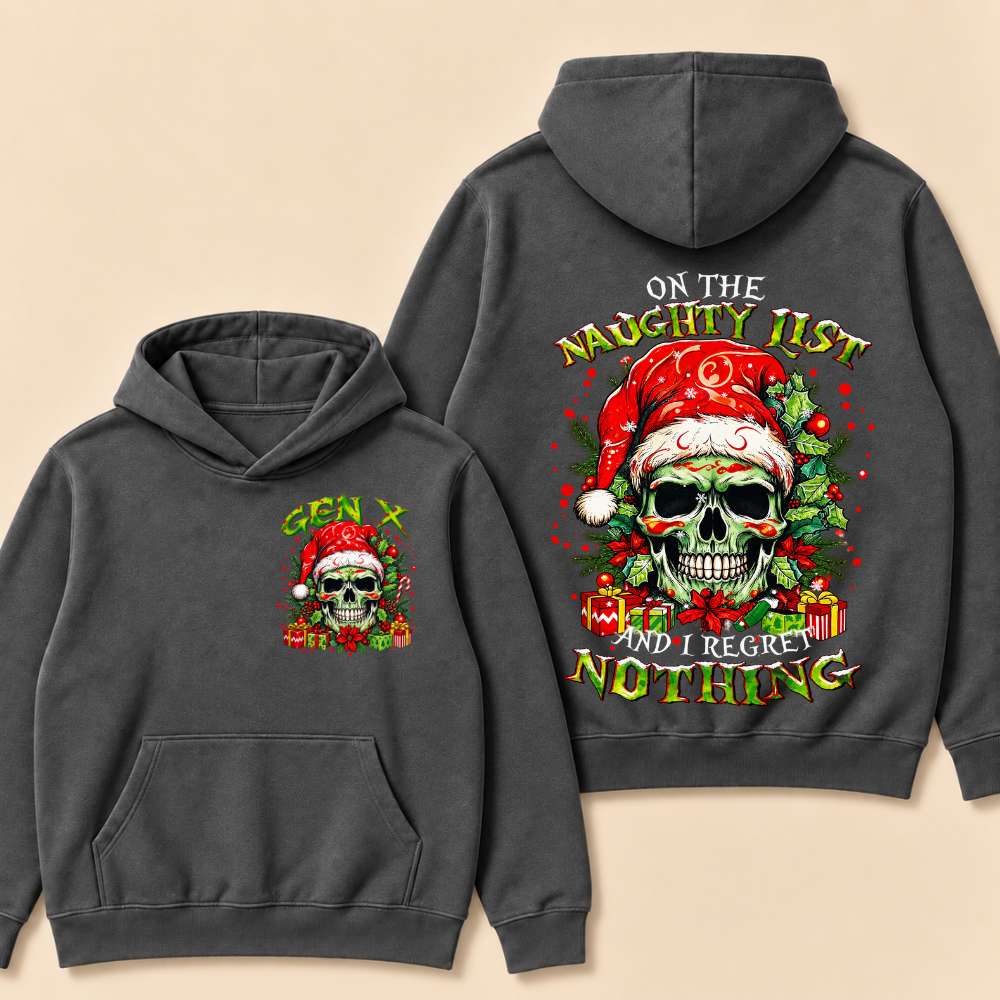 Gen X On The Naughty List And I Regret Nothing Christmas Hoodie