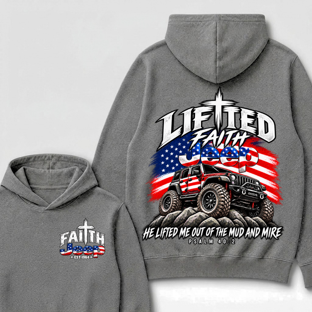 Lifted Faith He Lifted Me Out Of The Mud And Mire Psalm 40:2 Faith Jeep Est. Year Hoodie