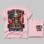 I Don't Have A Short Temper. I Have A Quick Reaction To Stupidity Gen X Est. Year Tee
