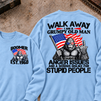 EST.Year Walk Away I Am A Grumpy Old Man I Have Anger Issues And A Serious Dislike For Stupid People Graphic Sweatshirt