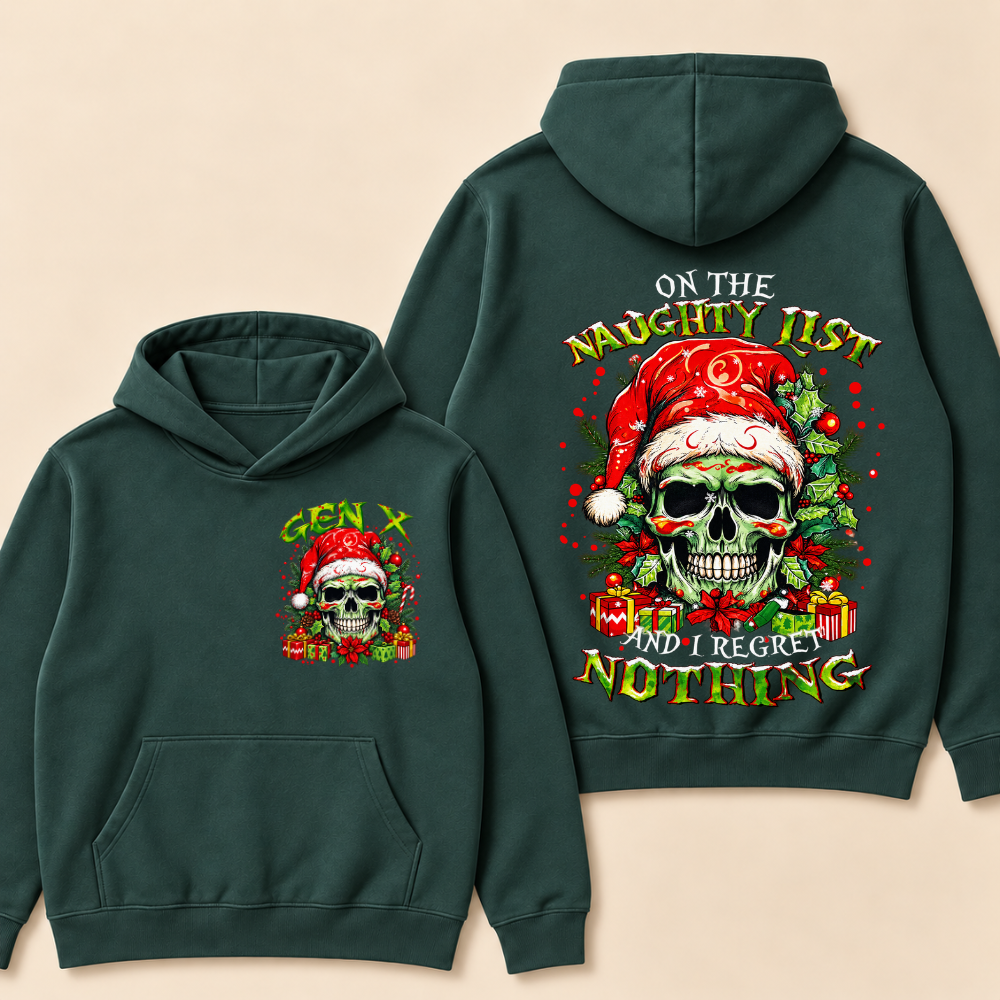 Gen X On The Naughty List And I Regret Nothing Christmas Hoodie