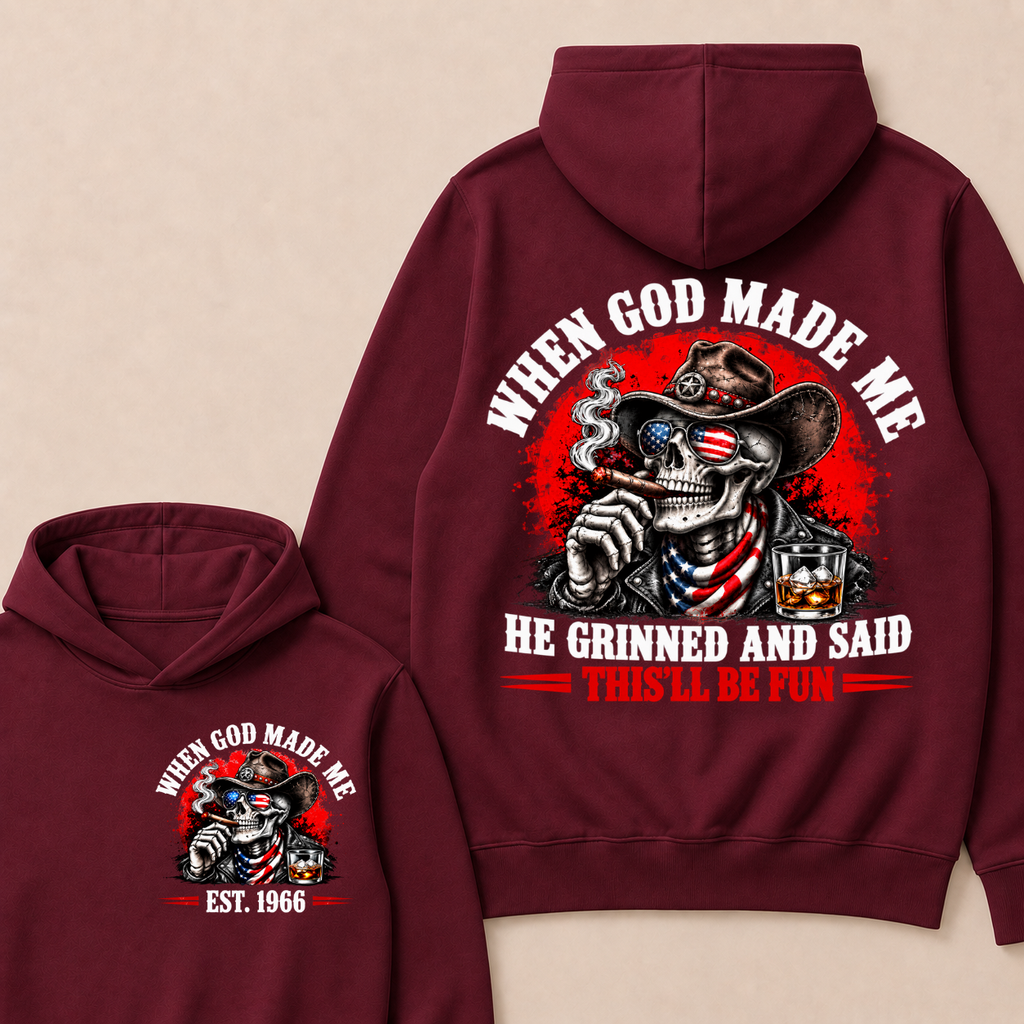 When God Made Me He Grinned And Said This'll Be Fun Skull Est. Year Hoodie