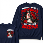Assuming I Was Like Most Girls Was Your First Mistake EST.Year Vintage Lady Attitude Sweatshirt
