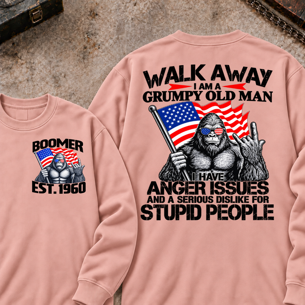EST.Year Walk Away I Am A Grumpy Old Man I Have Anger Issues And A Serious Dislike For Stupid People Graphic Sweatshirt