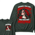 Assuming I Was Like Most Girls Was Your First Mistake EST.Year Vintage Lady Attitude Sweatshirt