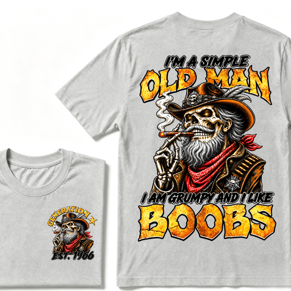 Custom Year I'm A Simple Old Man I Am Grumpy And I Like Boobs Generation EST.Year T-Shirt