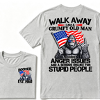 Walk Away I Am A Grumpy Old Man I Have Anger Issues And A Serious Dislike For Stupid People Vintage Cool Fashion Tee
