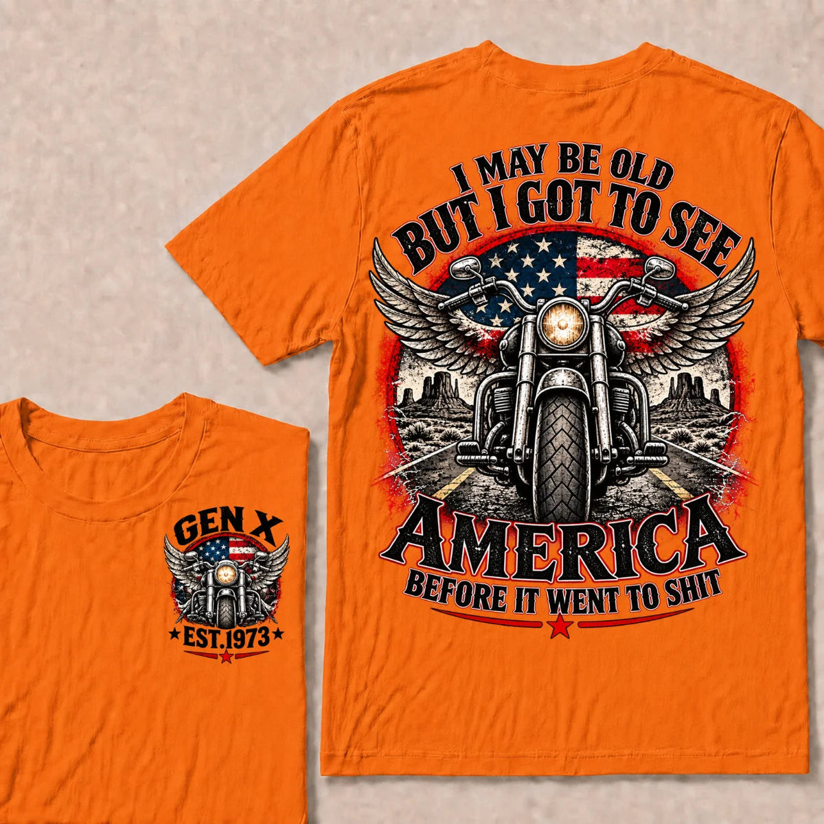 Gen X Est Year Winged Motorcycle T-Shirt | I May Be Old But I Got To See America Before It Went To Shit