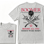 BOOMER The Badass Generation Before All You Sissies Were Born Custom EST.Year T-shirts