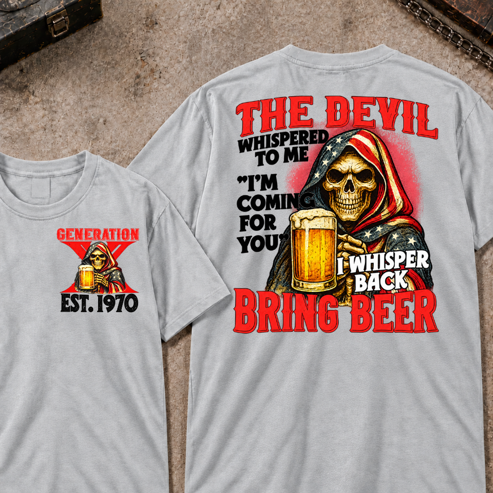 Custom EST.Year The Devil Whispered To Me "I'm Coming For You" I Whisper Back Bring Beer Graphic T‑Shirt