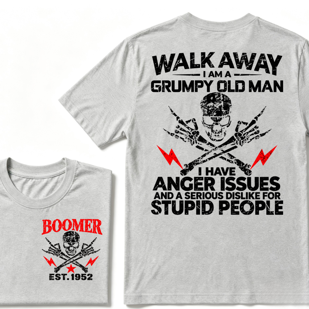 Walk Away I Am A Grumpy Old Man I Have Anger Issues And A Serious Dislike For Stupid People EST.Year Skull Crossbones T-Shirt