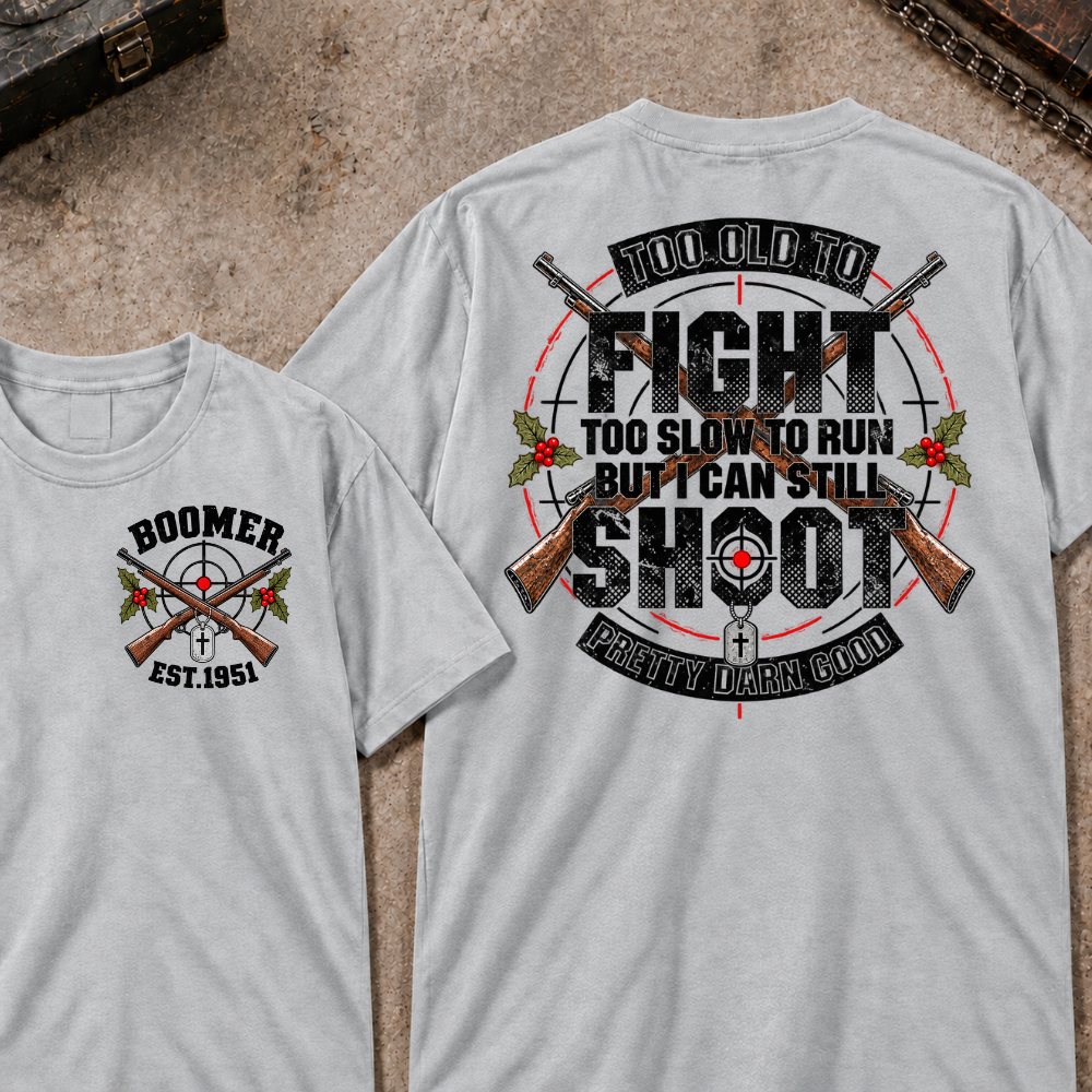 EST.Year Too Old To Fight Too Slow To Run But I Can Still Shoot Crossed Rifle Vintage T-Shirt