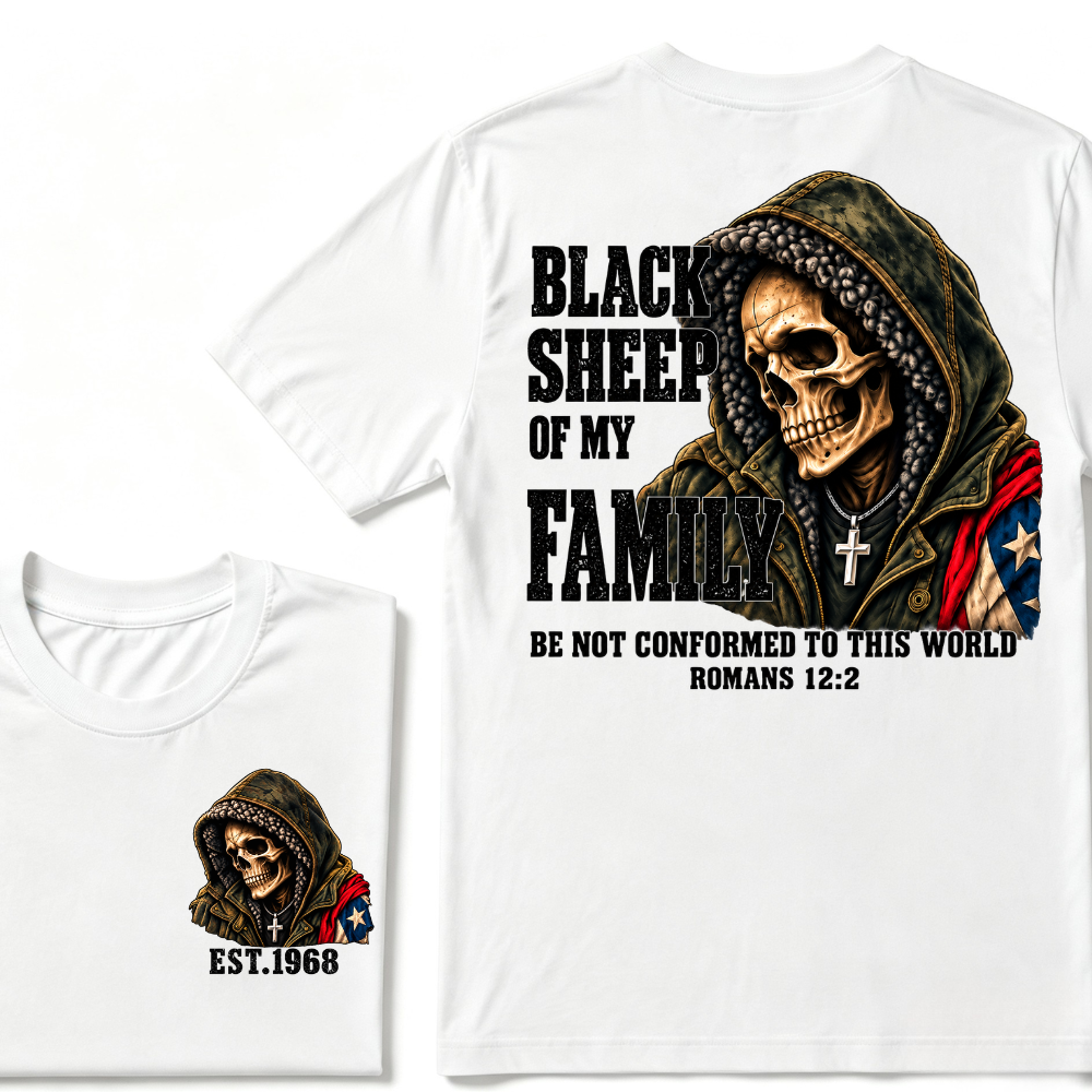 Black Sheep Of My Family Romans 12:2 Bible Verse Skull Hooded EST.Year T-Shirt, Christian Patriotic Tee