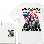 Walk Away I Am A Grumpy Old Man I Have Anger Issues And A Serious Dislike For Stupid People Vintage Cool Fashion Tee