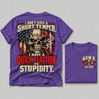 I Don't Have A Short Temper. I Have A Quick Reaction To Stupidity Gen X Est. Year Tee
