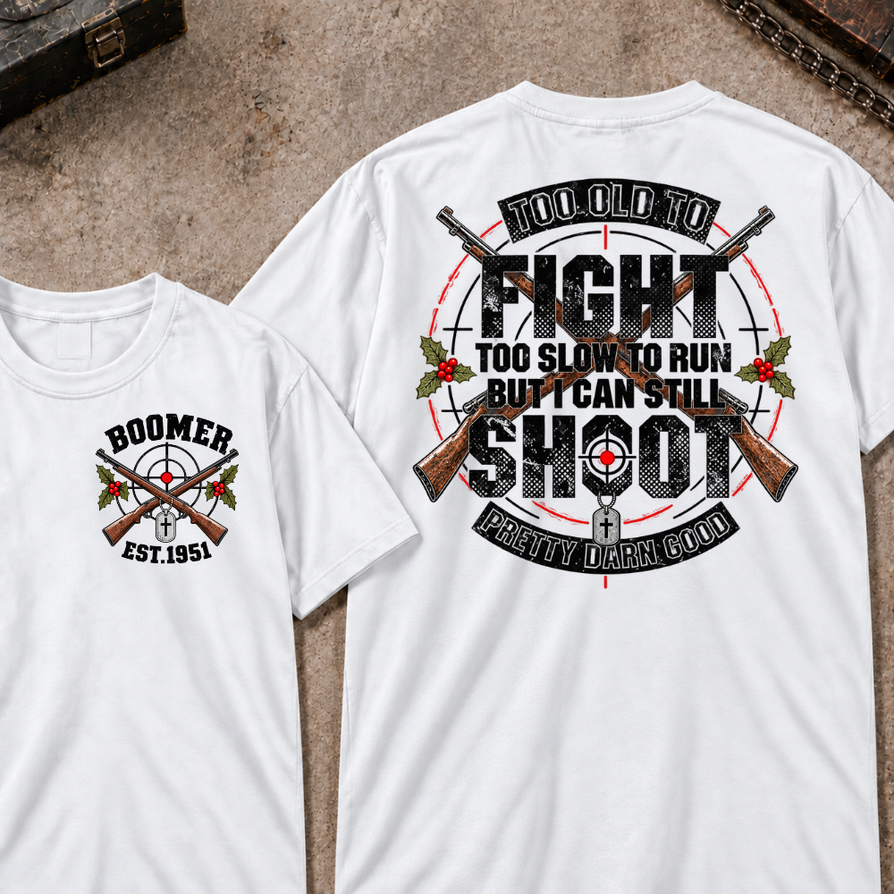 EST.Year Too Old To Fight Too Slow To Run But I Can Still Shoot Crossed Rifle Vintage T-Shirt