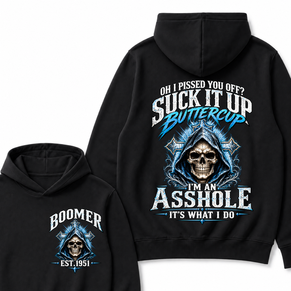 EST.Year Oh I Pissed You Off Suck It Up Buttercup I'm An Asshole It's What I Do Skull Graphic Hoodie, Funny Boomer Sarcastic Hooded Sweatshirt