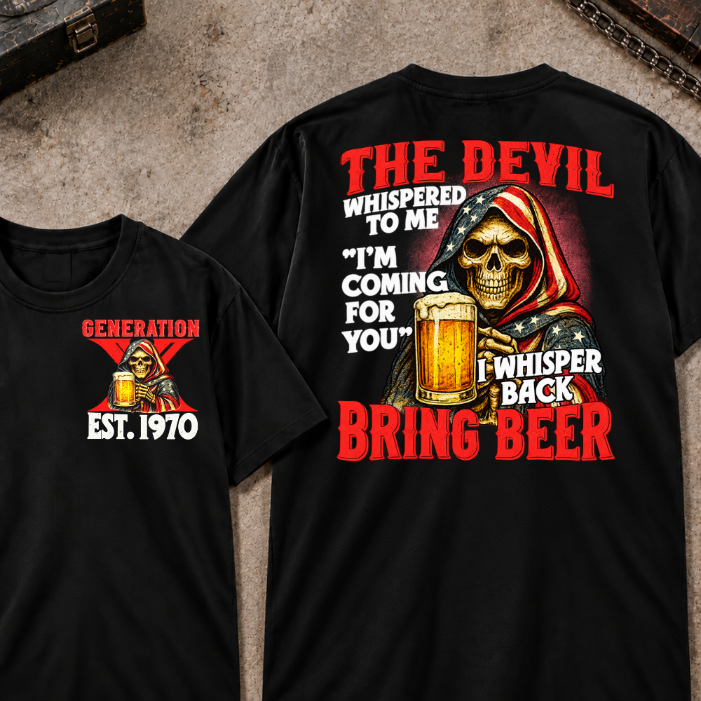 Custom EST.Year The Devil Whispered To Me "I'm Coming For You" I Whisper Back Bring Beer Graphic T‑Shirt