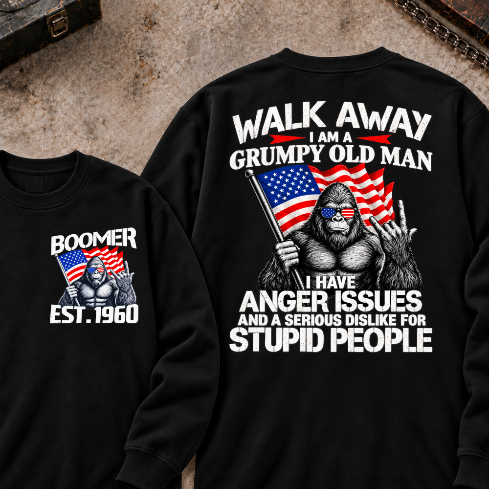 EST.Year Walk Away I Am A Grumpy Old Man I Have Anger Issues And A Serious Dislike For Stupid People Graphic Sweatshirt