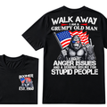 Walk Away I Am A Grumpy Old Man I Have Anger Issues And A Serious Dislike For Stupid People Vintage Cool Fashion Tee