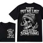 Don't Put Me Last And Then Call Me First When You Need Something Custom Year T-shirt