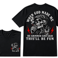 When God Made Me He Grinned And Said "This‘ll Be Fun" EST.Year T-shirt