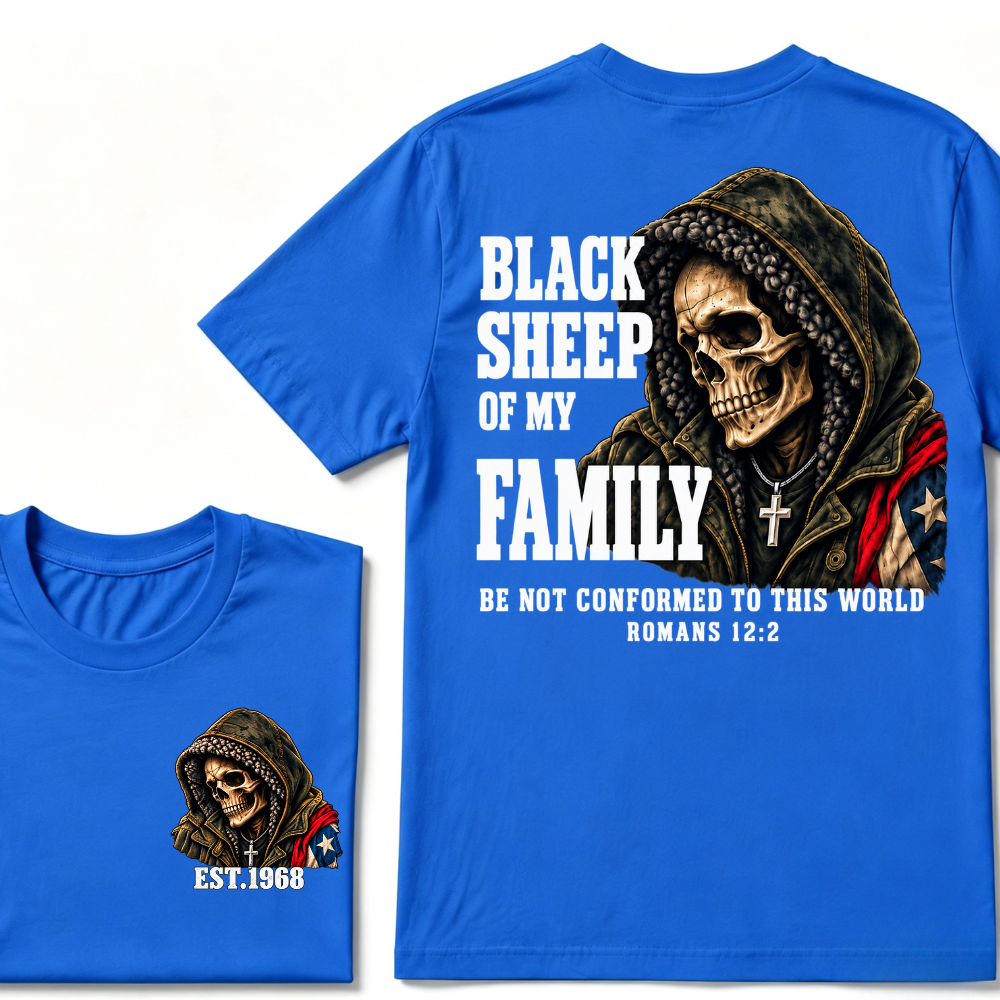 Black Sheep Of My Family Romans 12:2 Bible Verse Skull Hooded EST.Year T-Shirt, Christian Patriotic Tee