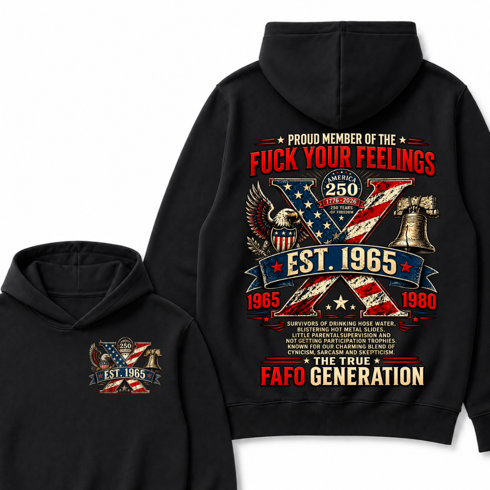 Proud Member Of The Fuck Your Feelings Custom Year Hoodie