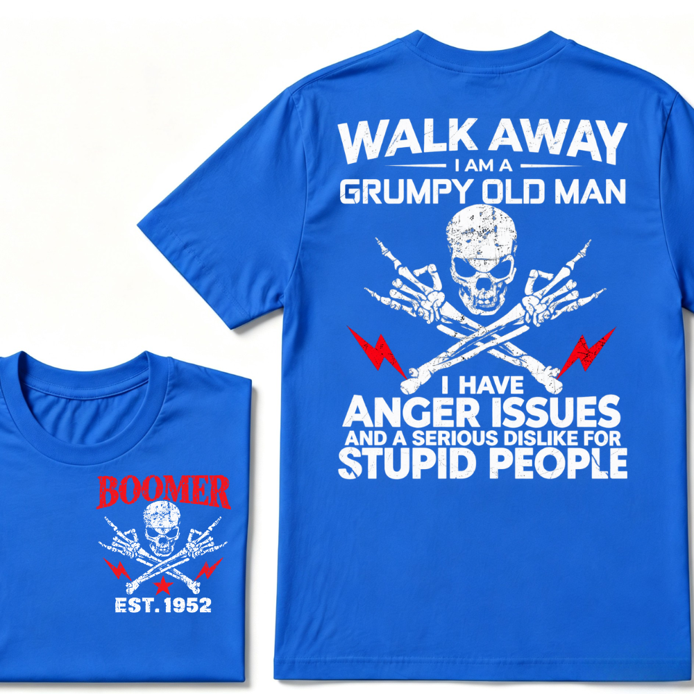 Walk Away I Am A Grumpy Old Man I Have Anger Issues And A Serious Dislike For Stupid People EST.Year Skull Crossbones T-Shirt