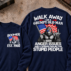 EST.Year Walk Away I Am A Grumpy Old Man I Have Anger Issues And A Serious Dislike For Stupid People Graphic Sweatshirt