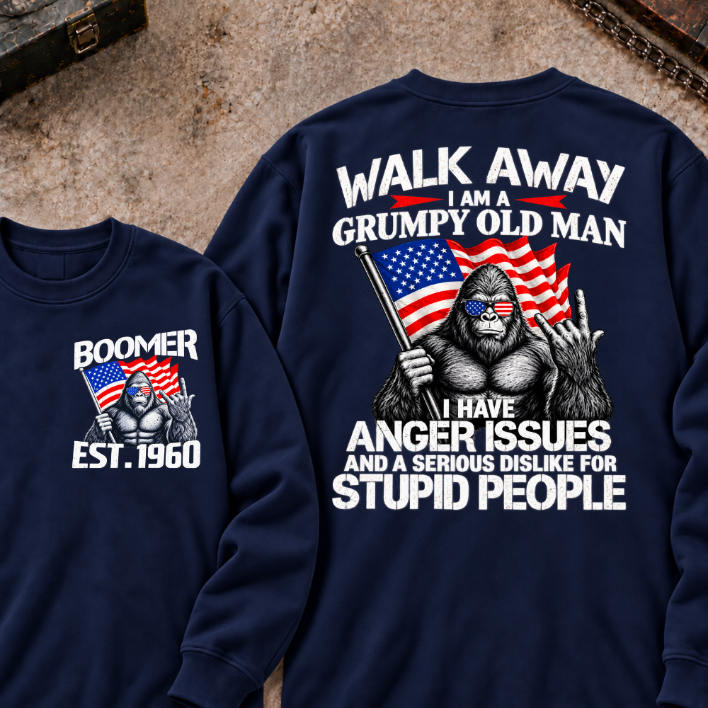 EST.Year Walk Away I Am A Grumpy Old Man I Have Anger Issues And A Serious Dislike For Stupid People Graphic Sweatshirt