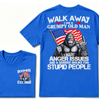Walk Away I Am A Grumpy Old Man I Have Anger Issues And A Serious Dislike For Stupid People Vintage Cool Fashion Tee