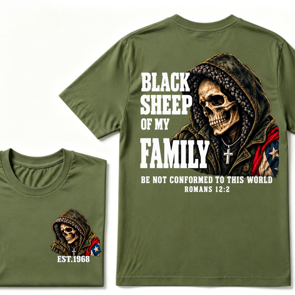 Black Sheep Of My Family Romans 12:2 Bible Verse Skull Hooded EST.Year T-Shirt, Christian Patriotic Tee
