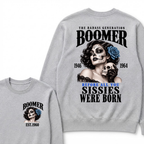 Boomer EST.Year The Badass Generation Boomer 1946 1964 Before All You Sissies Were Born Lady Rose Graphic Sweatshirt