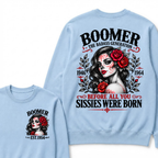 Boomer The Badass Generation 1946 - 1964 Before All You Sissies Were Born EST.Year Graphic Crewneck Sweatshirt