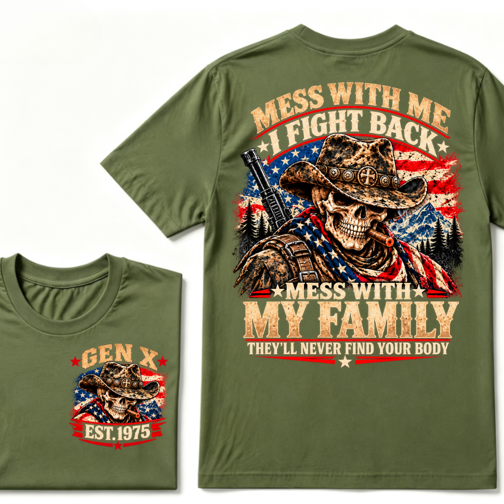 MESS WITH ME I FIGHT BACK MESS WITH MY FAMILY THEY'LL NEVER FIND YOUR BODY EST.Year Vintage Protection Graphic T-Shirt