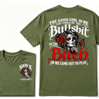 Sugar Skull Red Rose Butterfly EST.Year T-shirt, The Good Girl In Me Got Tired Of The Bullshit So The Bitch In Me Came Out To Play T-Shirt