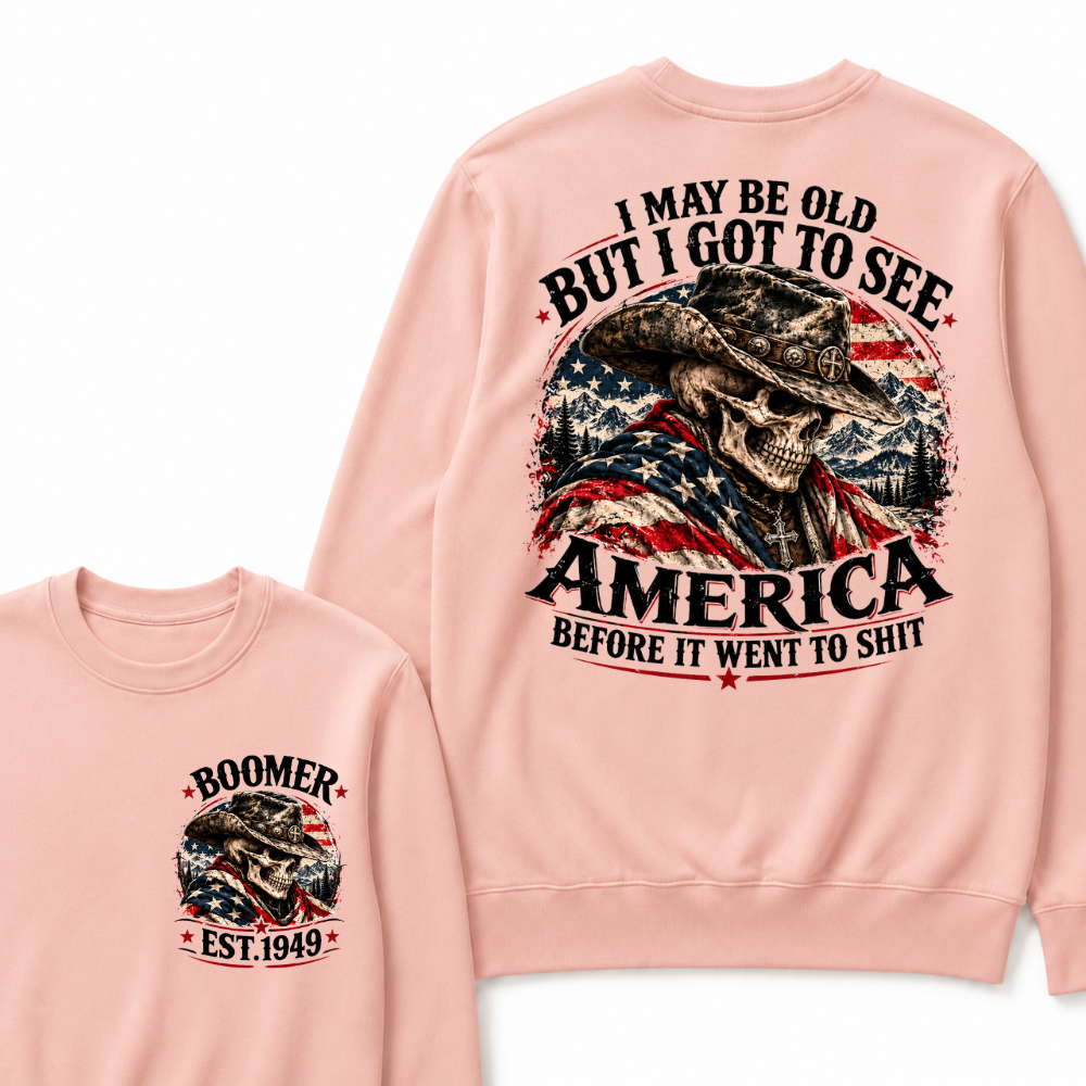 EST.Year Cowboy Skull American Flag I May Be Old But I Got To See America Before It Went To Shit Sweatshirt