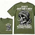 Don't Put Me Last And Then Call Me First When You Need Something Custom Year T-shirt