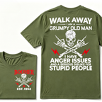 Walk Away I Am A Grumpy Old Man I Have Anger Issues And A Serious Dislike For Stupid People EST.Year Skull Crossbones T-Shirt
