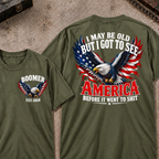 Custom Your Year I May Be Old But I Got To See America Before It Went To Shit America Eagle Flag T-shirt